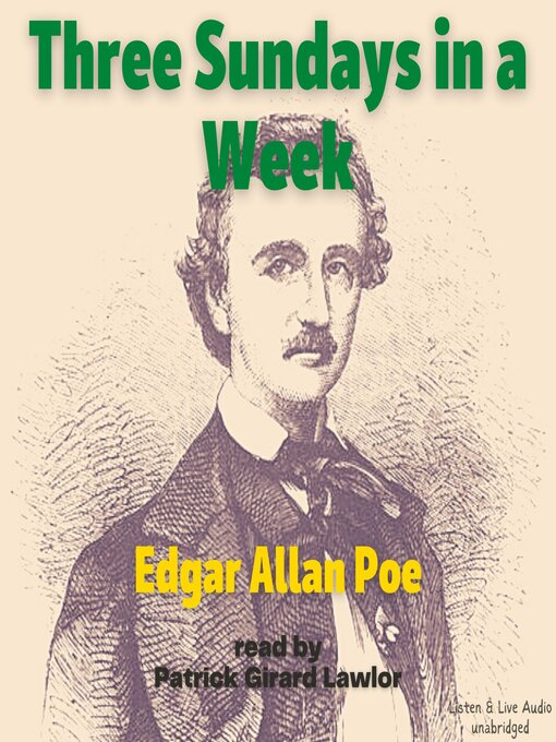 Title details for Three Sundays in a Week by Edgar Allan Poe - Available